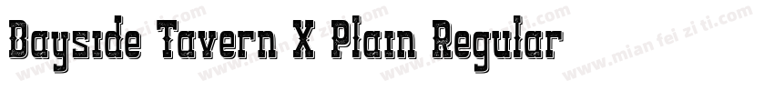 Bayside Tavern X Plain Regular字体转换